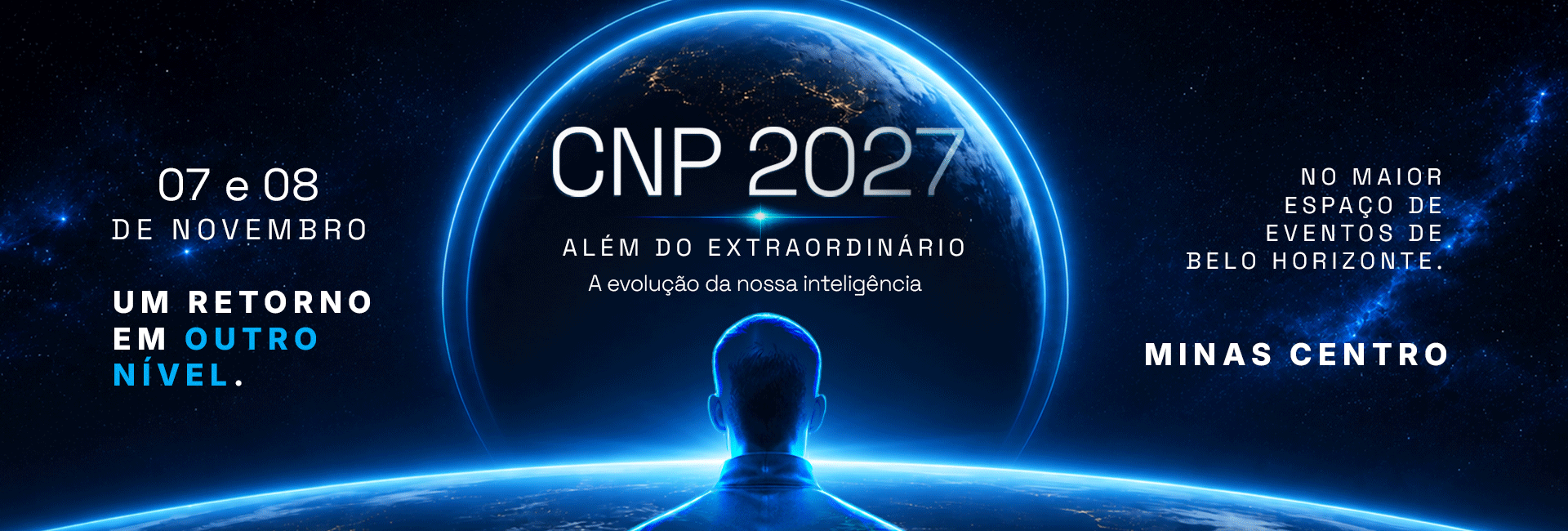 CNP 2027 — Além do Extraordinário — 07 e 08 de Novembro — Minas Centro, Belo Horizonte